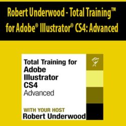 Robert Underwood - Total Training™ for Adobe® Illustrator® CS4