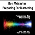Ron-McMaster-Preparing-For-Mastering