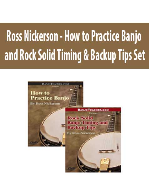 Ross Nickerson - How to Practice Banjo and Rock Solid Timing & Backup Tips Set