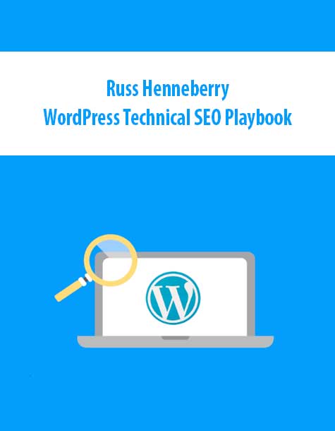 Russ Henneberry - WordPress Technical SEO Playbook