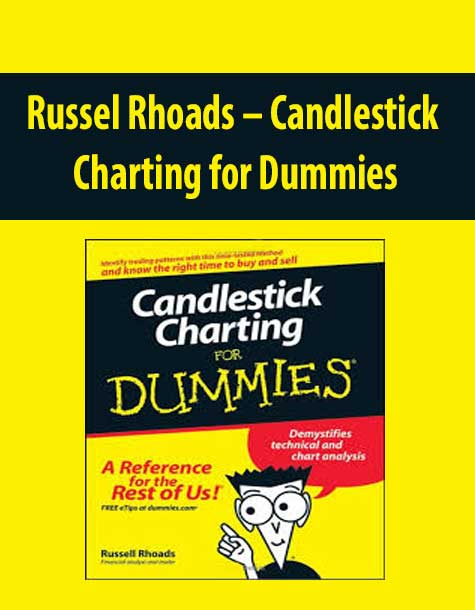Russel Rhoads – Candlestick Charting for Dummies