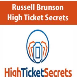 Russell Brunson - High Ticket Secrets