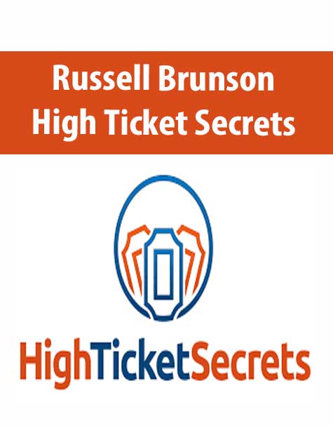 Russell Brunson - High Ticket Secrets