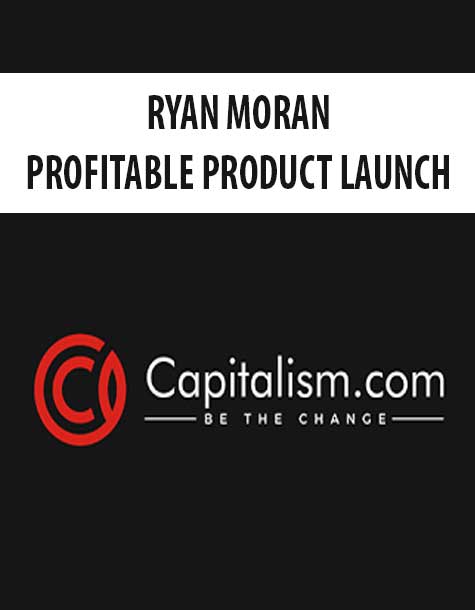 RYAN MORAN – PROFITABLE PRODUCT LAUNCH