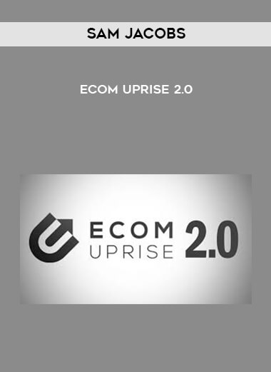Sam Jacobs – Ecom Uprise 2.0