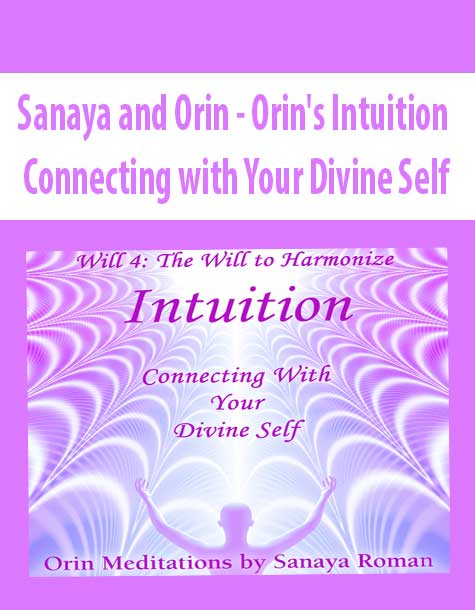 Sanaya and Orin - Orin's Intuition