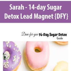 Sarah - 14-day Sugar Detox Lead Magnet {DFY}