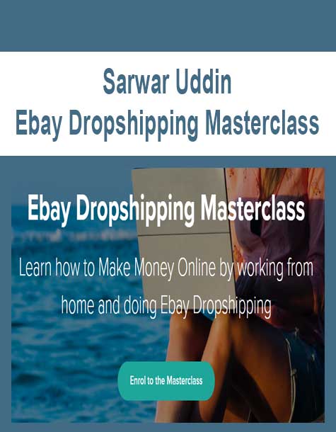 Sarwar Uddin - Ebay Dropshipping Masterclass