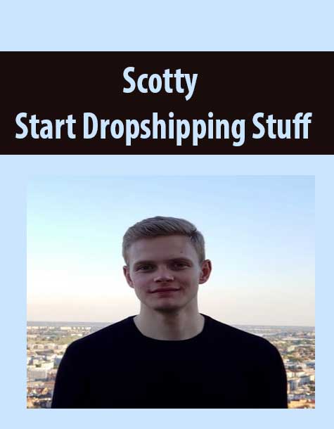 Scotty - Start Dropshipping Stuff