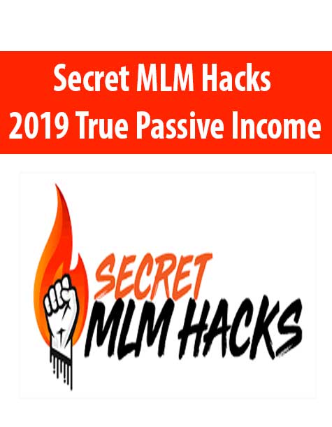 Secret MLM Hacks 2019 True Passive Income – Stephen Larsen