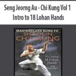 Seng Jeorng Au – Chi Kung Vol 1 – Intro to 18 Lohan Hands