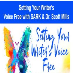 Setting Your Writer's Voice Free with SARK & Dr. Scott Mills