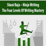 Shani-Raja-Ninja-Writing-The-Four-Levels-Of-Writing-Mastery