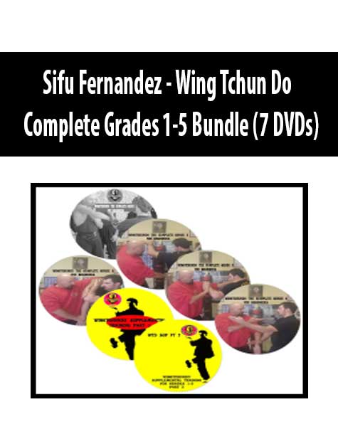 Sifu Fernandez - Wing Tchun Do - Complete Grades 1-5 Bundle (7 DVDs) Sifu Fernandez - Wing Tchun Do - Complete Grades 1-5 Bundle (7 DVDs)
