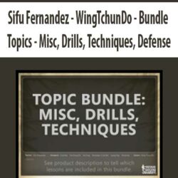 Sifu Fernandez - WingTchunDo - Bundle - Topics - Misc, Drills, Techniques, Defense
