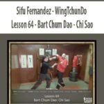 Sifu-Fernandez—WingTchunDo-Lesson-64-Bart-Chum-Dao-Chi-Sao