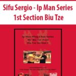 Sifu-Sergio-Ip-Man-Series-1st-Section-Biu-Tze