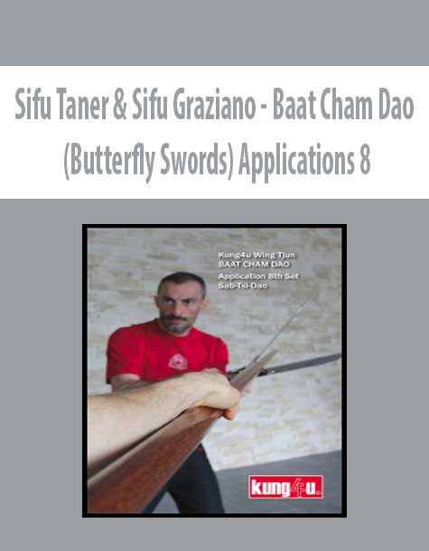 Sifu Taner & Sifu Graziano - Baat Cham Dao (Butterfly Swords) Applications 8
