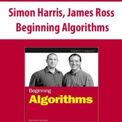 Simon Harris, James Ross – Beginning Algorithms