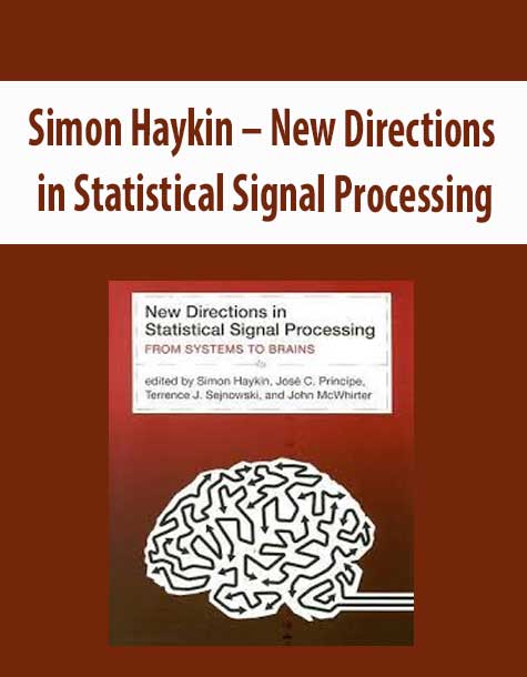 Simon Haykin – New Directions in Statistical Signal Processing
