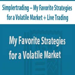 Simplertrading – My Favorite Strategies for a Volatile Market + Live Trading