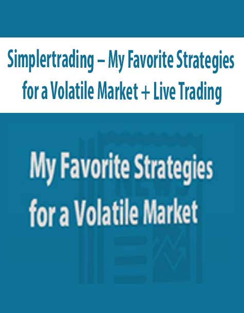 Simplertrading – My Favorite Strategies for a Volatile Market + Live Trading
