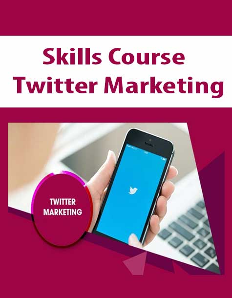 Skills Course - Twitter Marketing