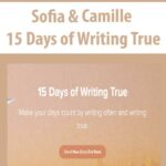 Sofia & Camille – 15 Days of Writing True