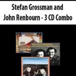 Stefan Grossman and John Renbourn – 3 CD Combo