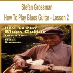 Stefan Grossman - How To Play Blues Guitar - Lesson 2