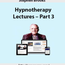 stephen-brooks-hypnotherapy-lectures-part-32