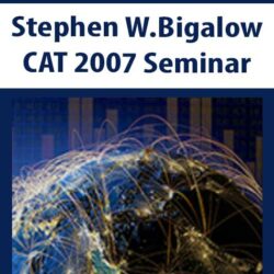 Stephen W.Bigalow – CAT 2007 Seminar