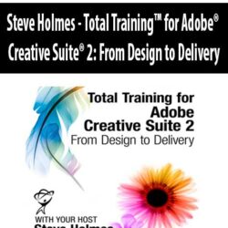 Steve Holmes - Total Training™ for Adobe® Creative Suite® 2