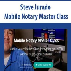 Steve Jurado - Mobile Notary Master Class