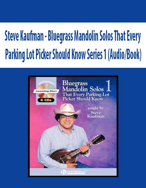 Steve Kaufman - Bluegrass Mandolin Solos That Every Parking Lot Picker Should Know Series 1 (Audio/Book)