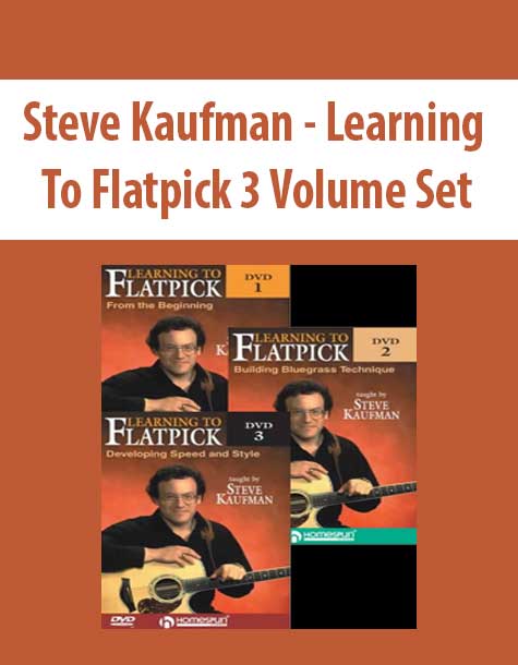 Steve Kaufman - Learning To Flatpick 3 Volume Set