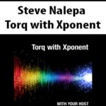 Steve Nalepa – Torq with Xponent