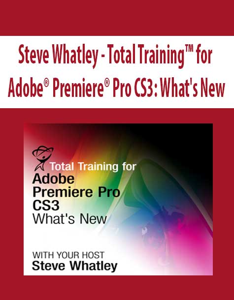 Steve Whatley - Total Training™ for Adobe® Premiere® Pro CS3