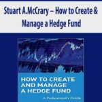 Stuart-A.McCrary-How-to-Create-&-Manage-a-Hedge-Fund