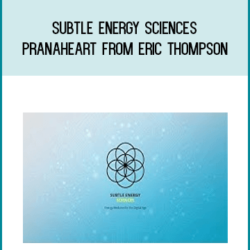 Subtle Energy Sciences - PranaHeart from Eric Thompson