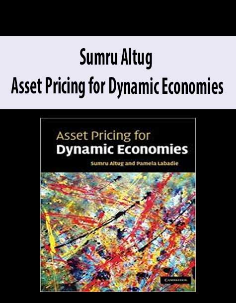 Sumru Altug – Asset Pricing for Dynamic Economies