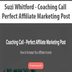 Suzi Whitford - Coaching Call - Perfect Affiliate Marketing Post
