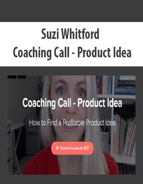Suzi Whitford - Coaching Call - Product Idea