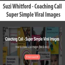 Suzi Whitford - Coaching Call - Super Simple Viral Images