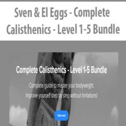 Sven & El Eggs - Complete Calisthenics - Level 1-5 Bundle