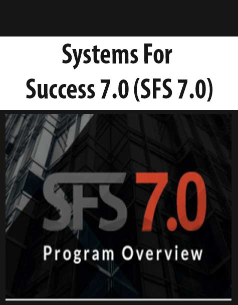 Systems For Success 7.0 (SFS 7.0)