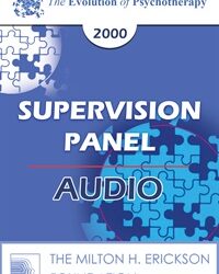 EP00 Supervision Panel 6 - Mary Goulding, M.S.W. John Gottman, Ph.D. Miriam Polster, Ph.D.