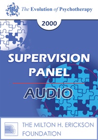 EP00 Supervision Panel 2 - Arnold Lazarus, Ph.D. Otto Kernberg, M.D. Jeffrey Zeig, Ph. D.