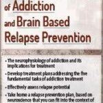 The Neurophysiology of Addiction & Brain Based Relapse Prevention – Tim Worden