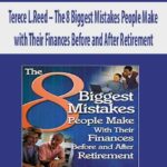 Terece-L.Reed-The-8-Biggest-Mistakes-People-Make-with-Their-Finances-Before-and-After-Retirement